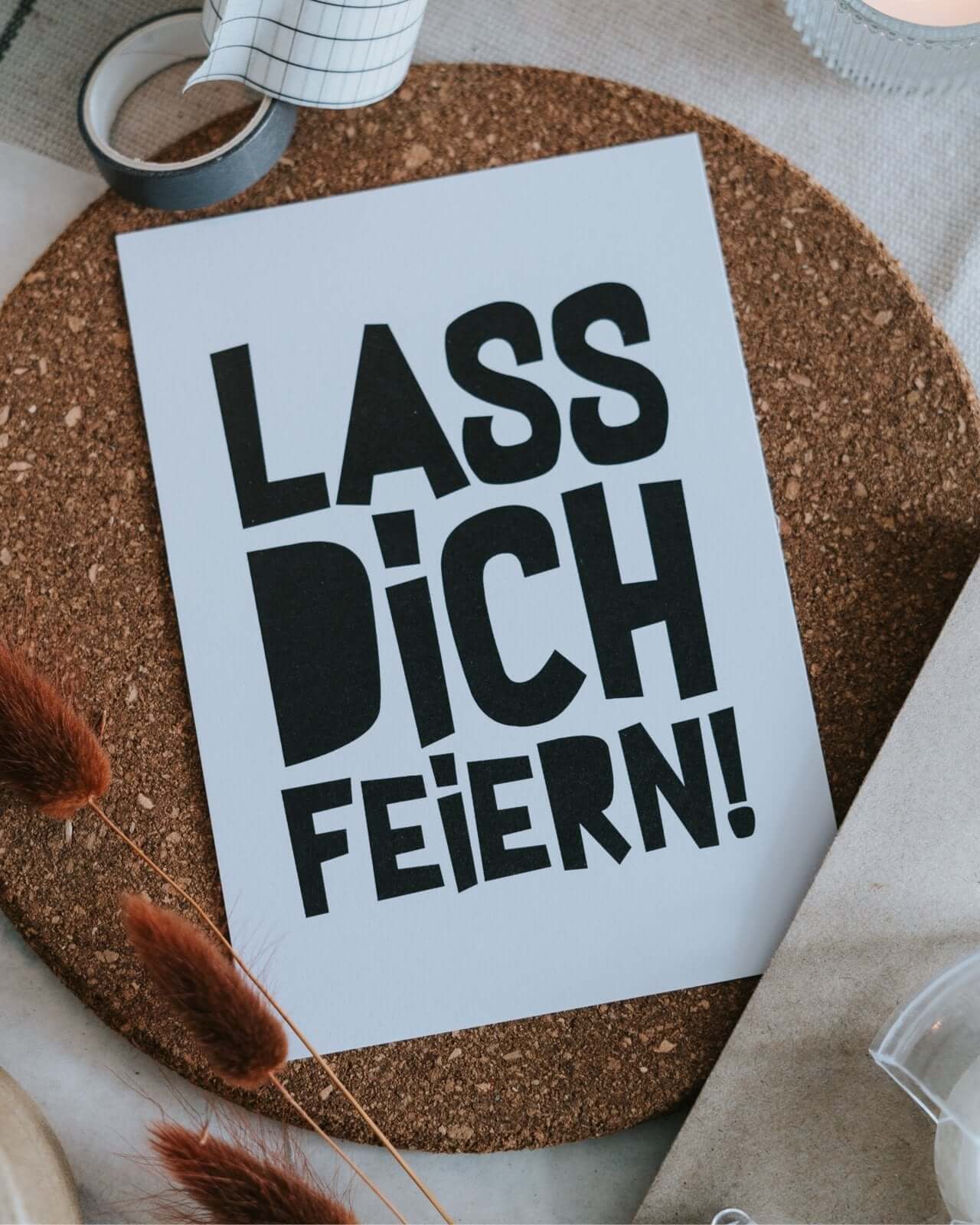 Lass dich feiern