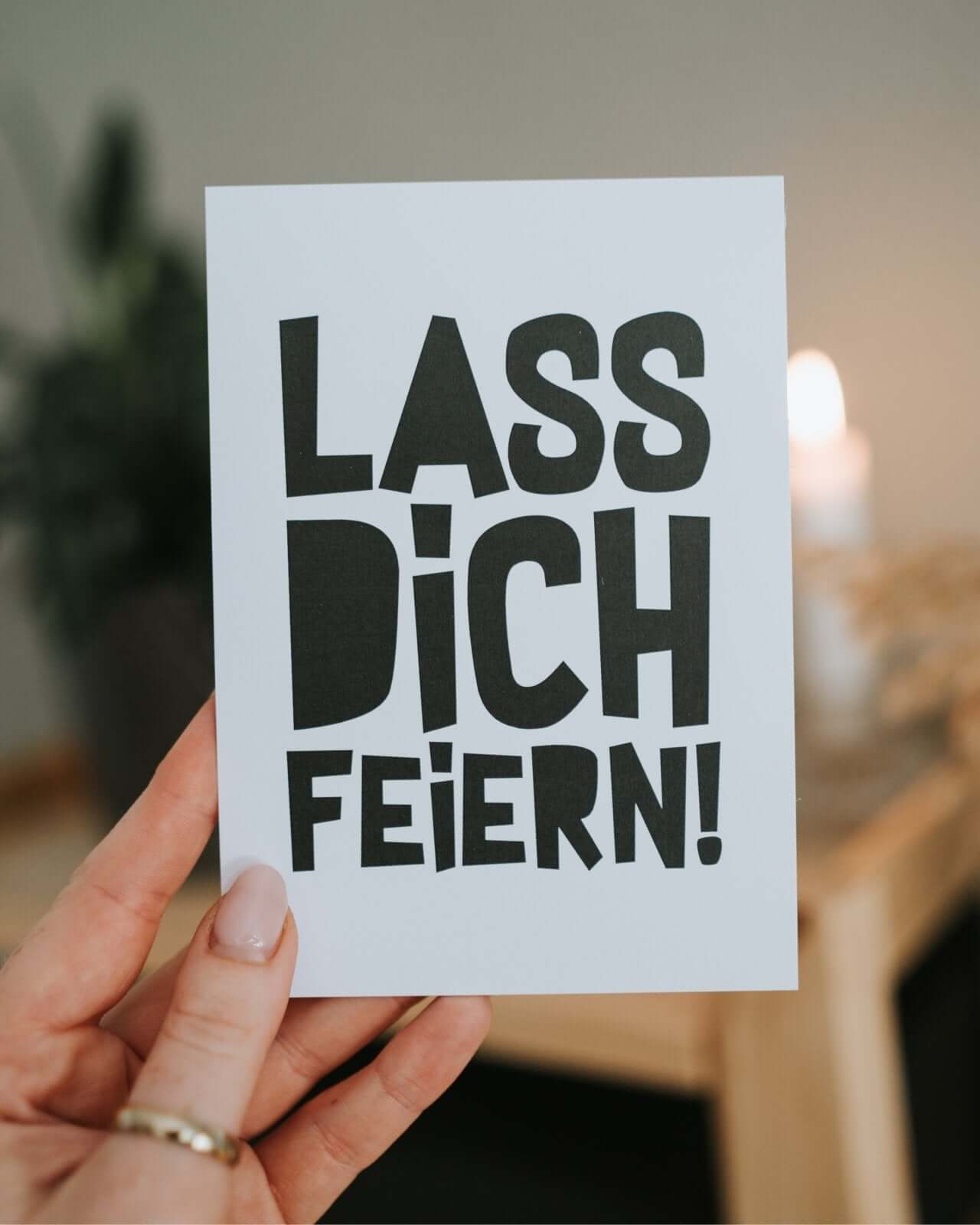 Lass dich feiern